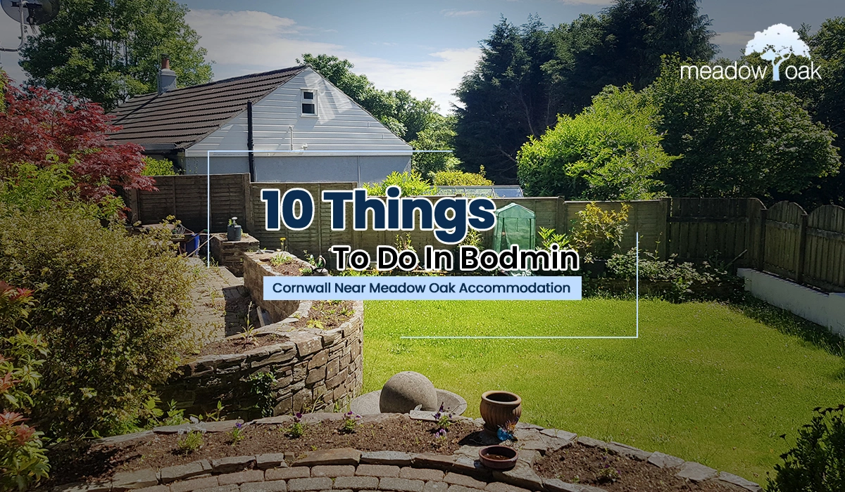 10 Things To Do In Bodmin, Cornwall Near Meadow Oak Accommodation Banner